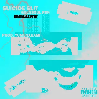 Suicide Slit: Deluxe by Goldsoul Ren