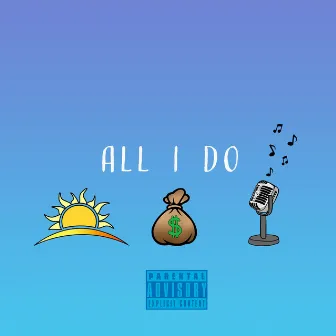 All I Do by Campaiiign