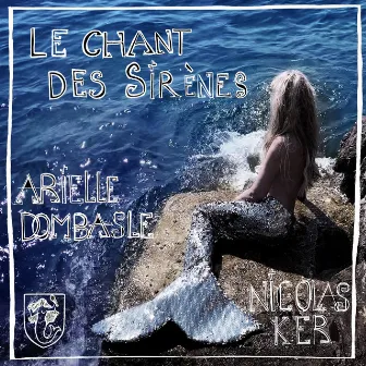 Le chant des sirènes (We Bleed For The Ocean) by Nicolas Ker