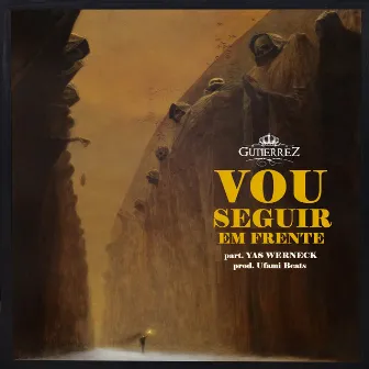 Vou Seguir em Frente by Gutierrez