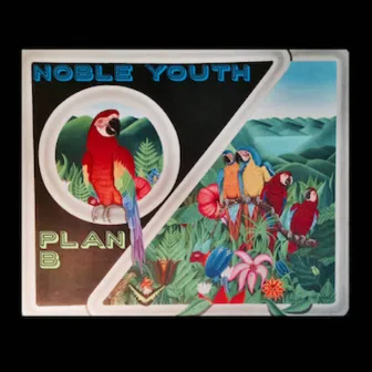 Plan B by Noble Youth