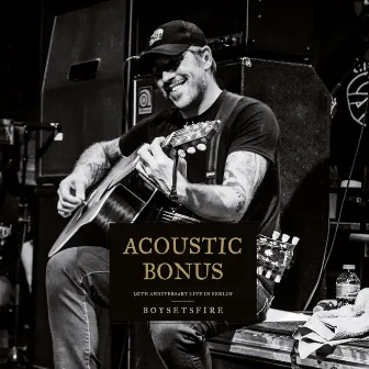 Acoustic Bonus: 20th Anniversary Live in Berlin by Boysetsfire