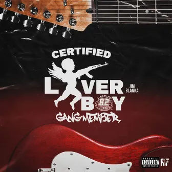 Certified Lover Boy Gang Member by Jim Blanka