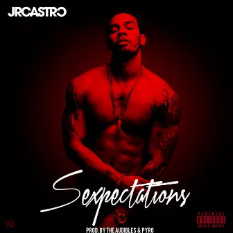 Sexpectations by JR Castro