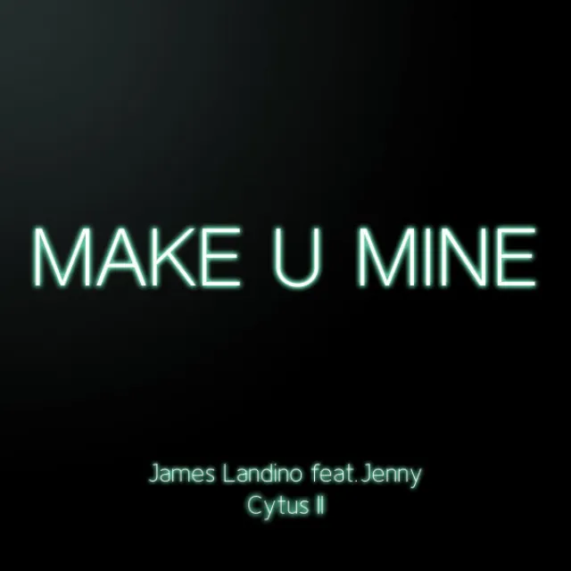 Make U Mine (From "Cytus II")