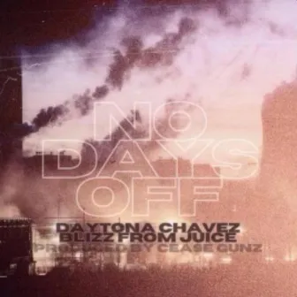 No Days Off by Daytona Chavez