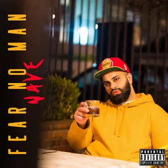 FEAR NO MAN by Nave Suave