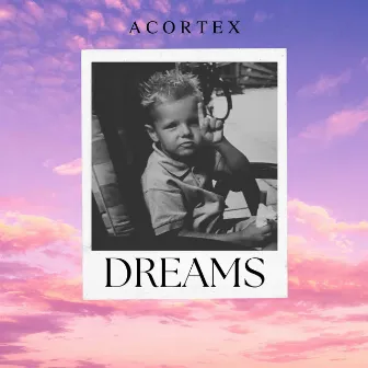 Dreams by Acortex