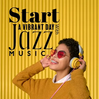 Start A Vibrant Day With Jazz Music by Lighthouse Big Band