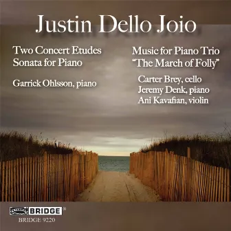 Justin Dello Joio: 2 Concert Etudes, The March of Folly & Piano Sonata by Ani Kavafian