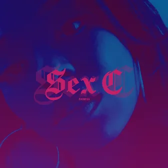 Sex C by Chimeka