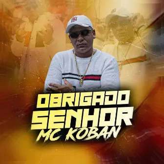 Obrigado Senhor by MC Koban