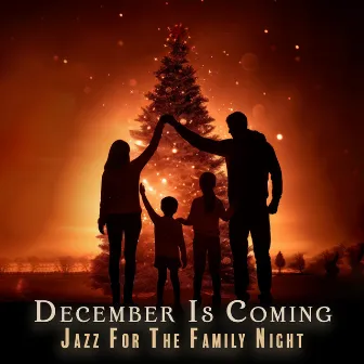 December Is Coming: Jazz For The Family Night by 