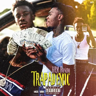 Trapademic by BRM Honcho