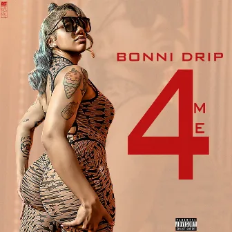 4 ME by Bonni Drip