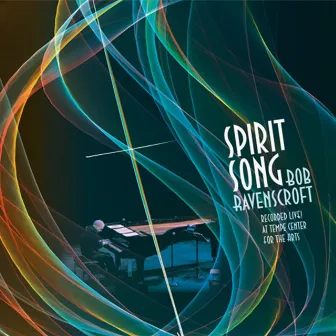 Spirit Song by Bob Ravenscroft