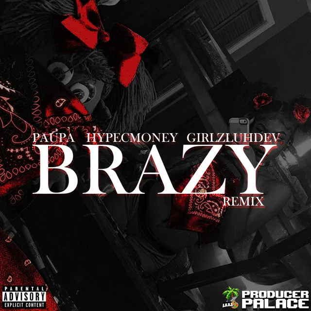 Brazy (feat. GirlzLuhDev & Hypecmoney) - Remix