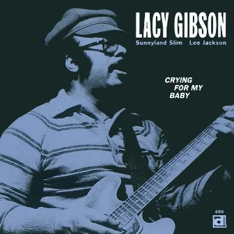 Crying for My Baby by Lacy Gibson