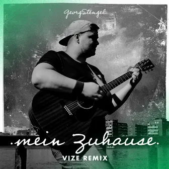 Mein Zuhause (VIZE Remix) by Georg Stengel