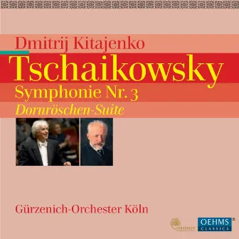 Tschaikowsky: Symphonie Nr. 3 - Dornröschen-Suite by Dmitri Kitayenko