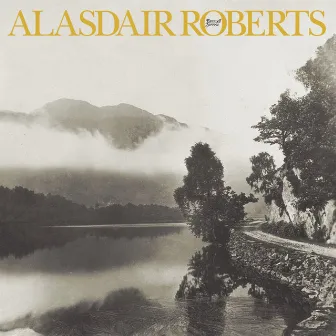 Farewell Sorrow by Alasdair Roberts