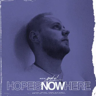 hopeisnowhere by Mykyl