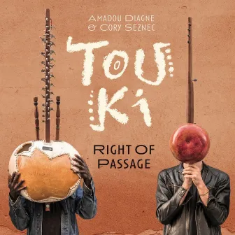 Right of Passage by Touki