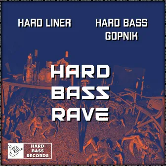 Hard Bass Rave by Hard Liner