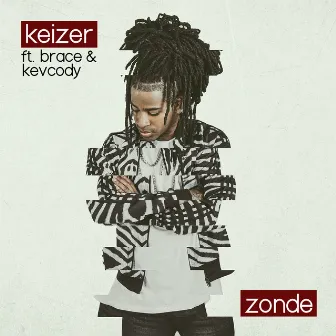 Zonde (feat. Brace & Kevcody) by Keizer