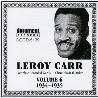 Leroy Carr Vol. 6 (1934-1935) by Leroy Carr