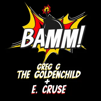 BAMM by Greg G the Goldenchild