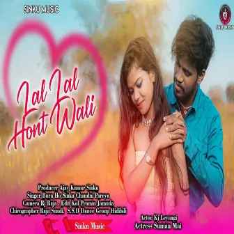 Lal Lal Hont Wali by Buru Ho Sinku