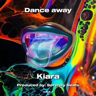 Dance away by Kiara