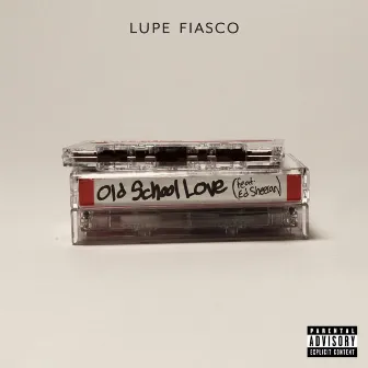 Old School Love (feat. Ed Sheeran) by Lupe Fiasco