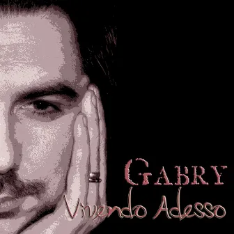 Vivendo adesso by Gabry