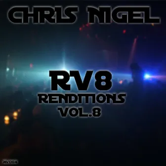 Renditions, Vol. 8 by Chris Nigel