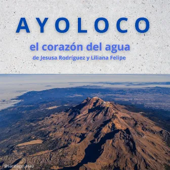 Ayoloco (El Corazón del Agua) (494) by Jesusa Rodríguez