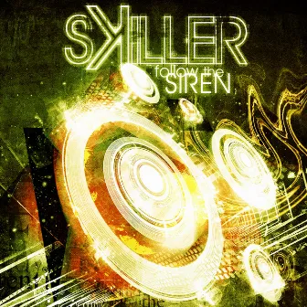 Follow the Sirens by Skiller