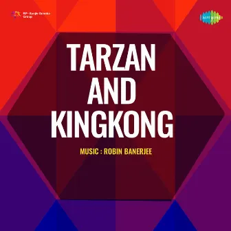 Tarzan and Kingkong (Original Motion Picture Soundtrack) by Anjaan