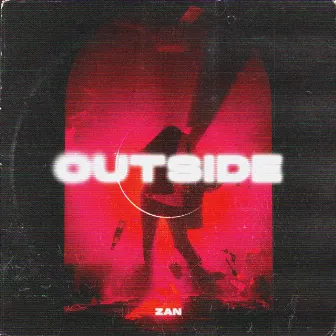 Outside by Zan