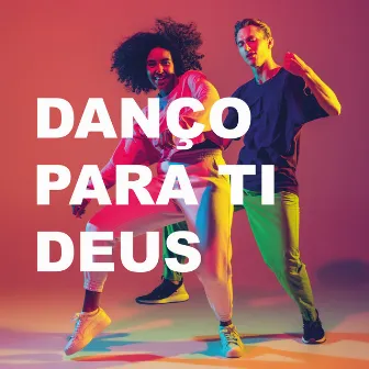 Danço para Ti Deus by Iadore