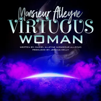 Virtuous Woman by Monsieur Alleyne