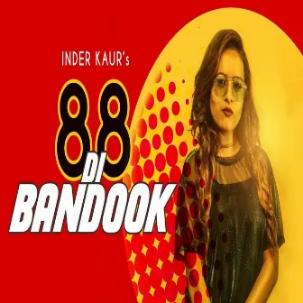 88 Di Bandook by Inder Kaur