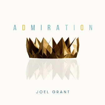 Admiration by Joel Grant