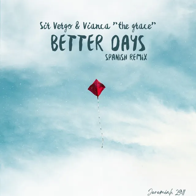 BETTER DAYS - Spanish Remix