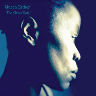 The Other Side by Queen Esther