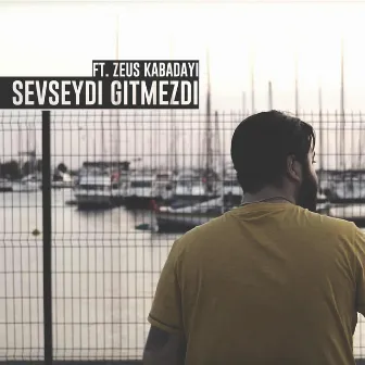 Sevseydi Gitmezdi by İçyüz