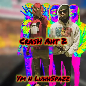 Crash Out 2 by PFH.MON