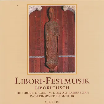 Libori Festmusik aus dem Hohen Dom zu Paderborn mit Domkapellmeister Theodor Holthoff by Theodor Holthoff