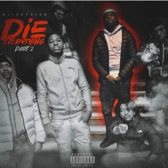 Die Everything part 2 by Glizzy5ive